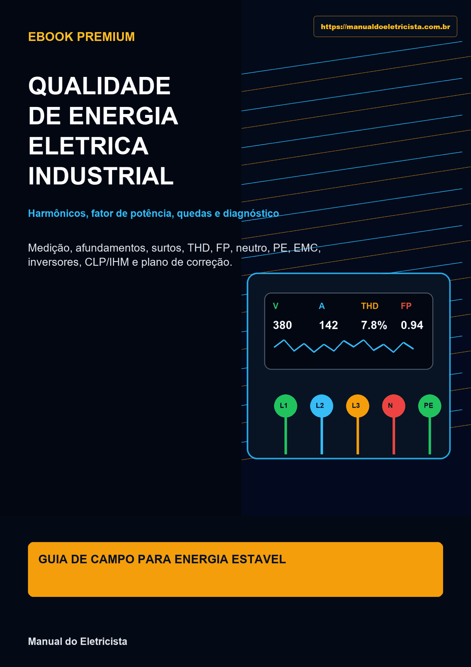 Capa do ebook Qualidade de Energia Elétrica Industrial na Prática - Diagnóstico de harmônicos, queda, surtos e fator de potência